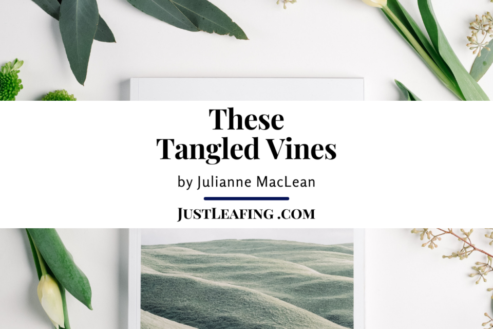 These Tangled Vines by Julianne Maclean A Review ·