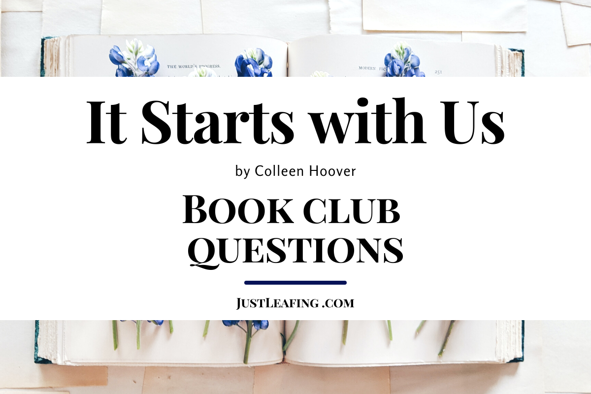 It Starts with Us Book Club Questions · Justleafing.com